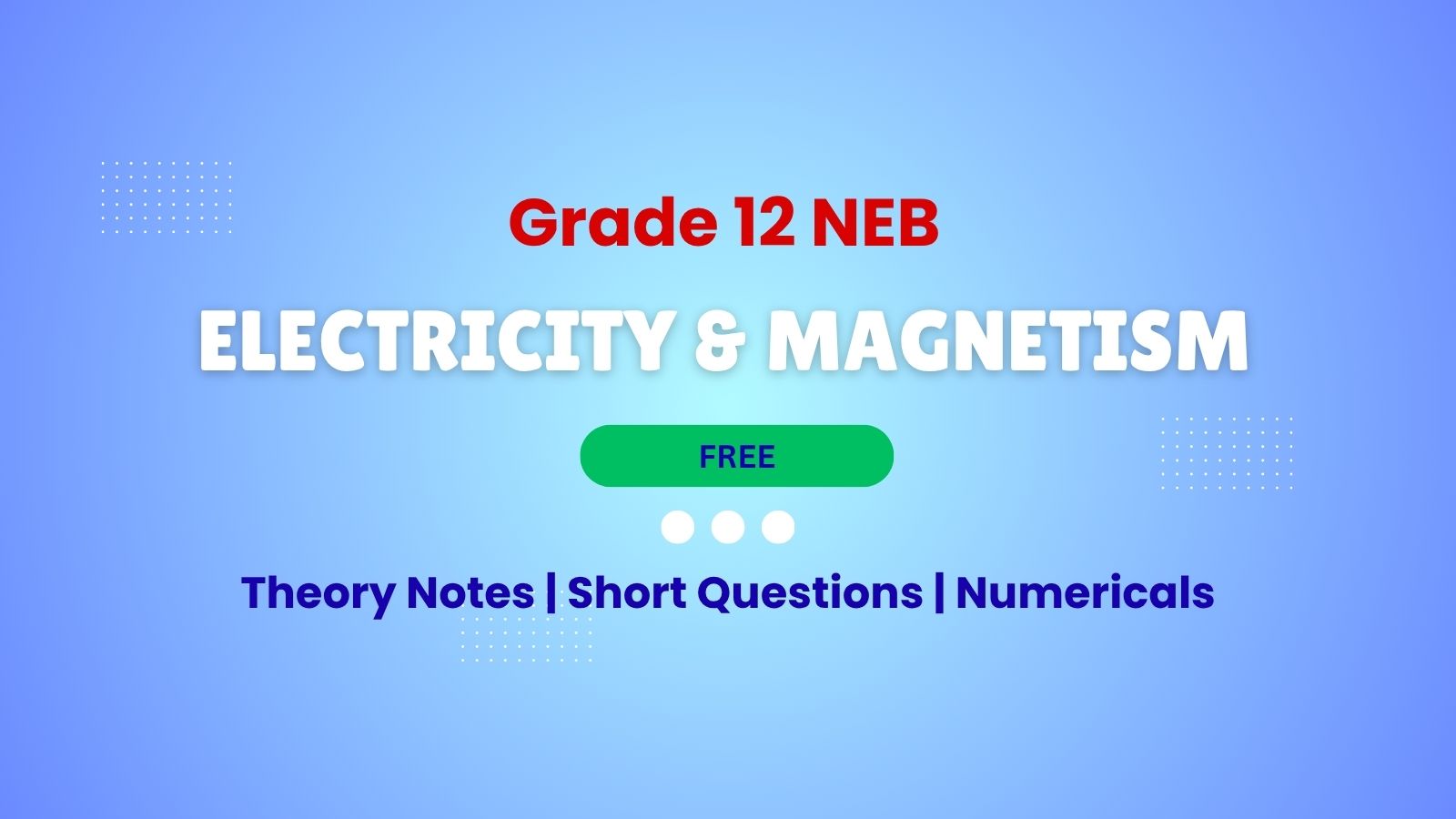 Electricity and Magnetism - Grade 12 NEB