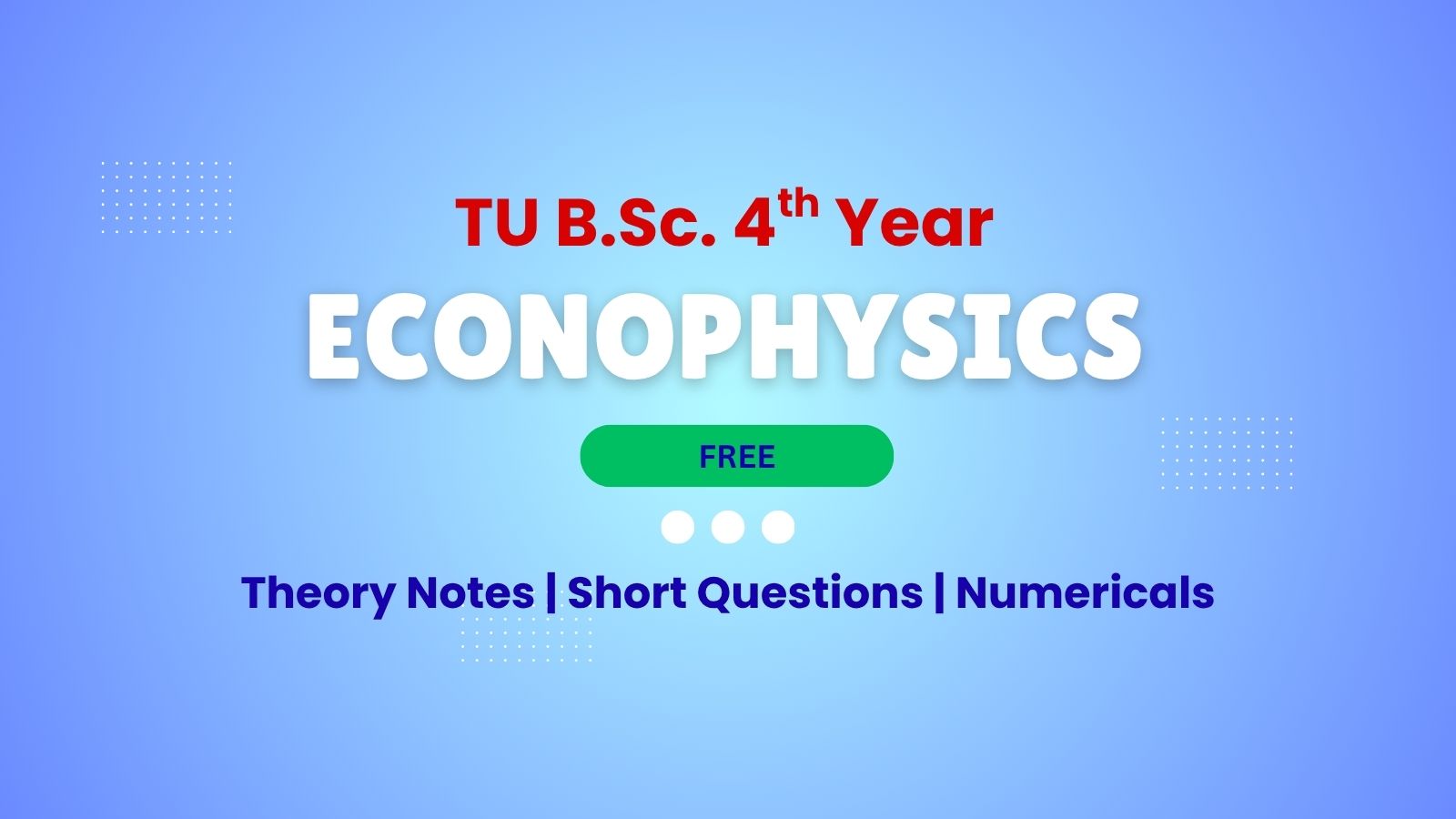 Econo Physics - BSc 4th Year